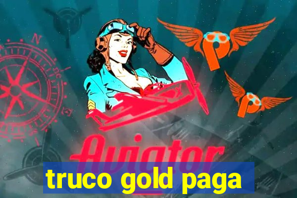 truco gold paga